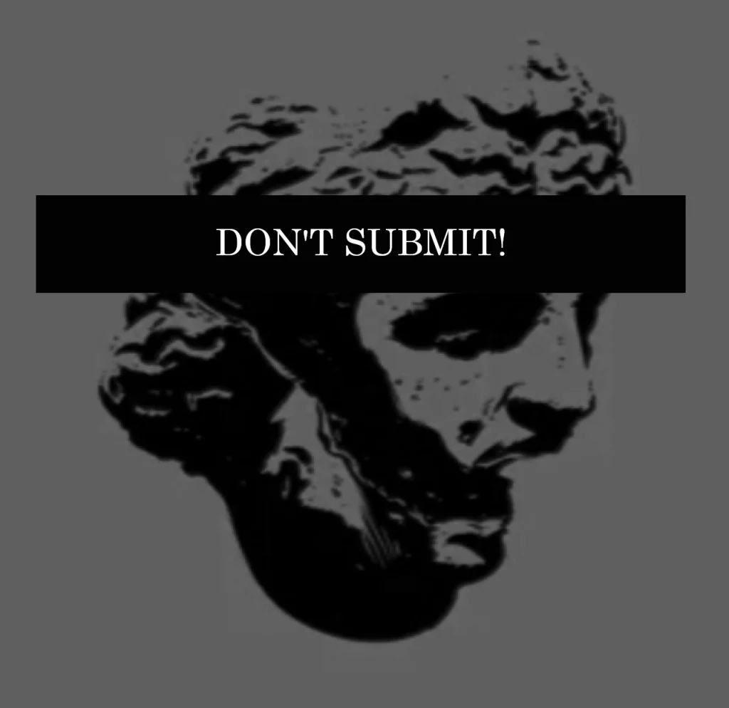 don't submit lit